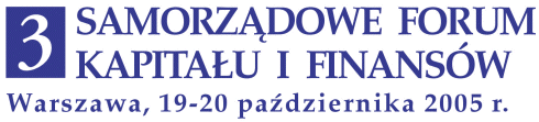 Trzecie Samorzdowe Forum Kapitau i Finansw